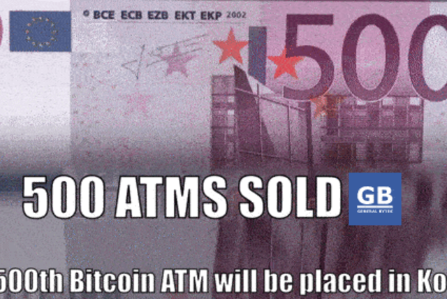 500 Bitcoin ATMs sold!