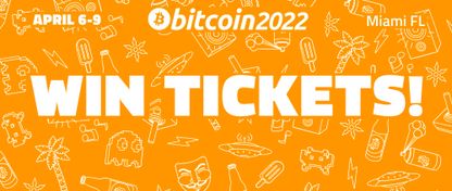 Bitcoin 2022 Tickets sweepstakes